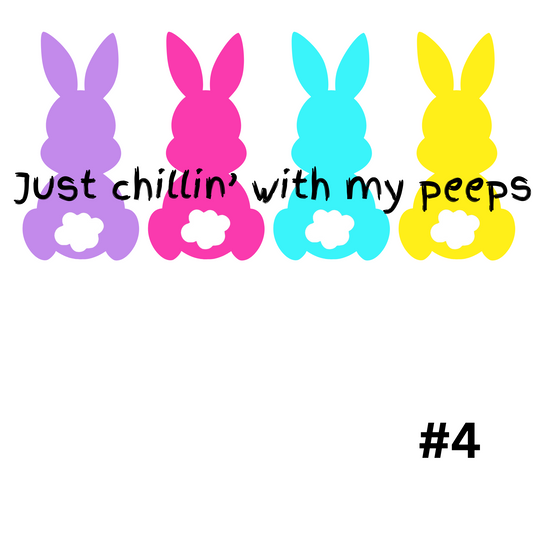 Chillin With My Peeps Tshirt